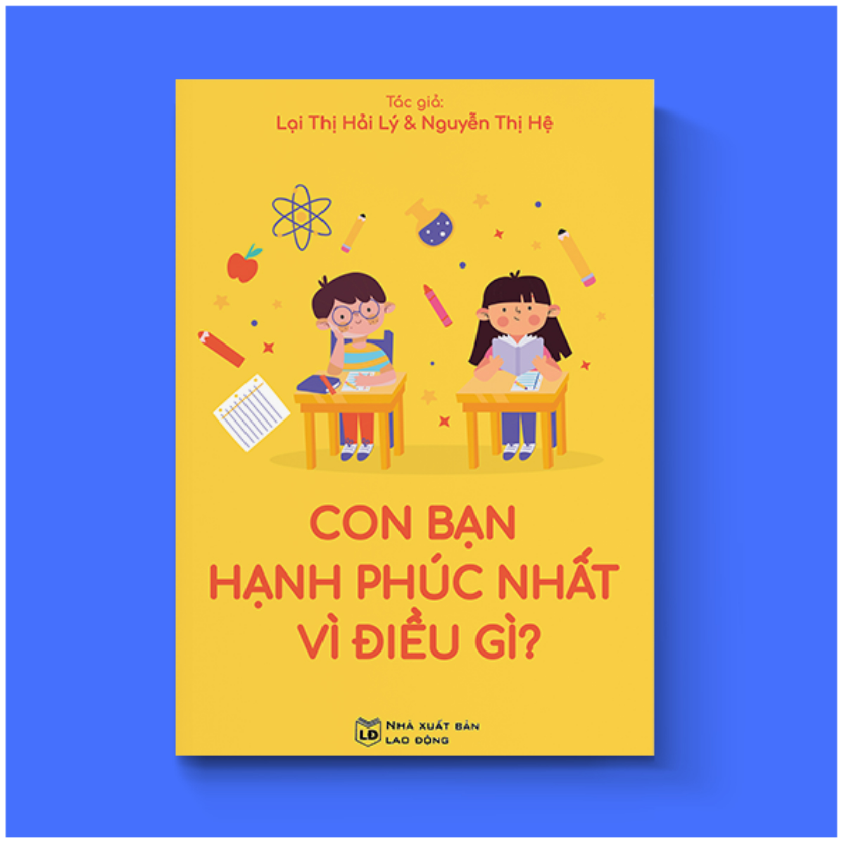 SÁCH CON BẠN HẠNH PHÚC NHẤT VÌ ĐIỀU GÌ?