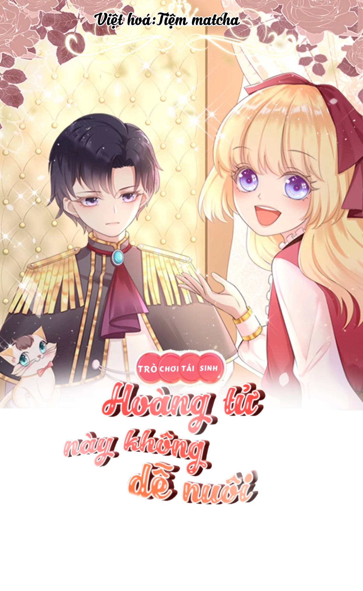 trò chơi tái sinh: hoàng tử này không dễ nuôi chapter 1 5