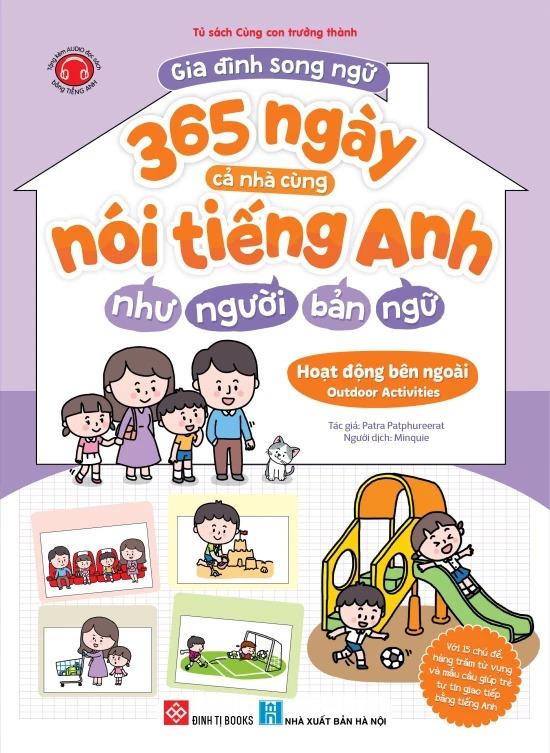 Sách - Gia Đình Song Ngữ - 365 Ngày Cả Nhà Cùng Nói Tiếng Anh Như Người Bản Ngữ - Hoạt Động Bên Ngoài - Outdoor Activities
