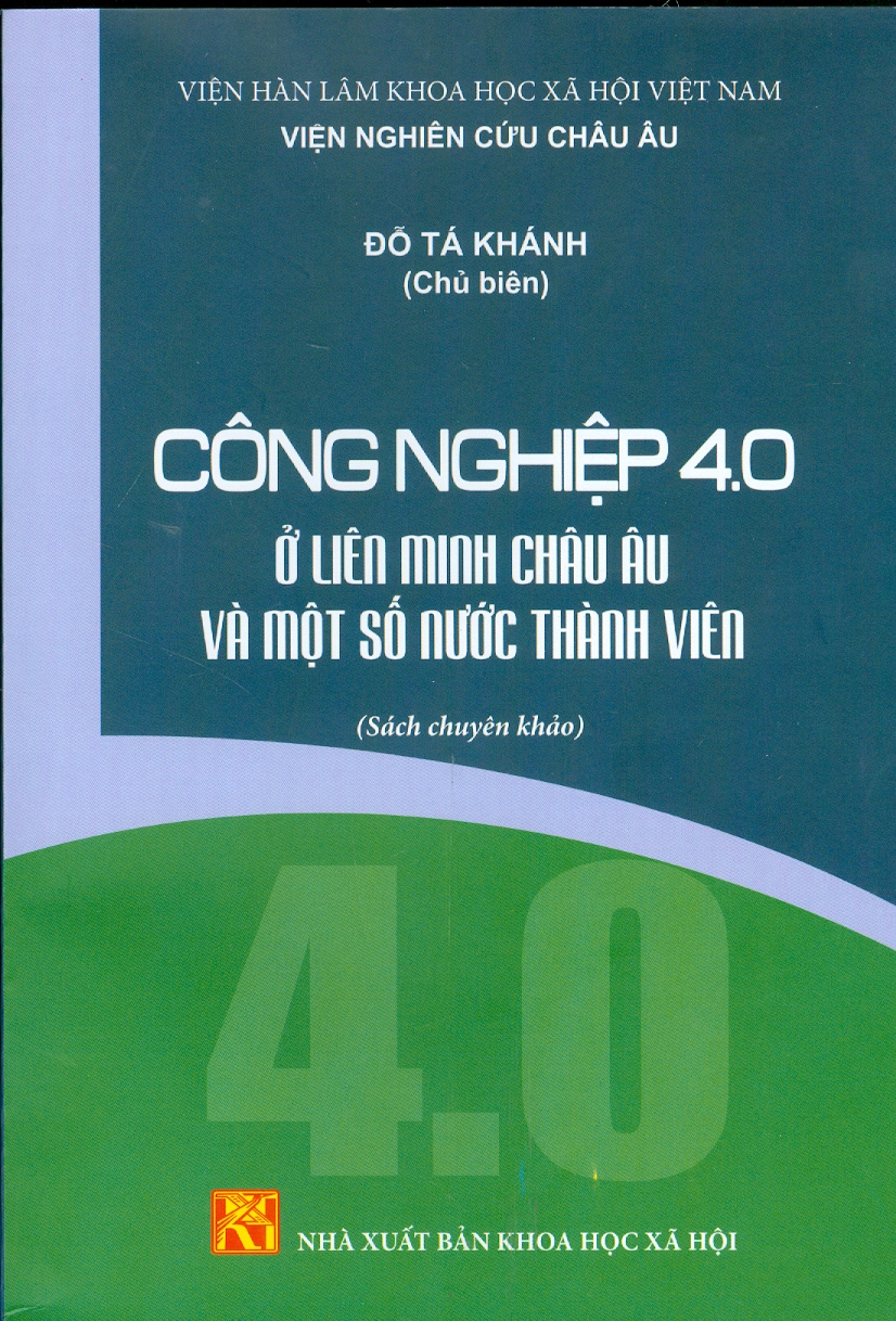 Công Nghiệp 4.0 Ở Liên Minh Châu Âu Và Một Số Nước Thành Viên Sách chuyên khảo