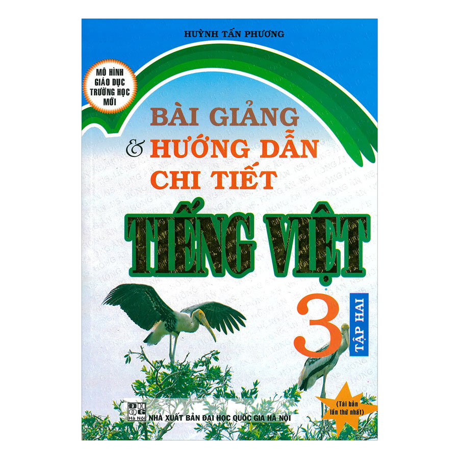 Bài Giảng Và Hướng Dẫn Chi Tiết Tiếng Việt Lớp 3 - Tập 2