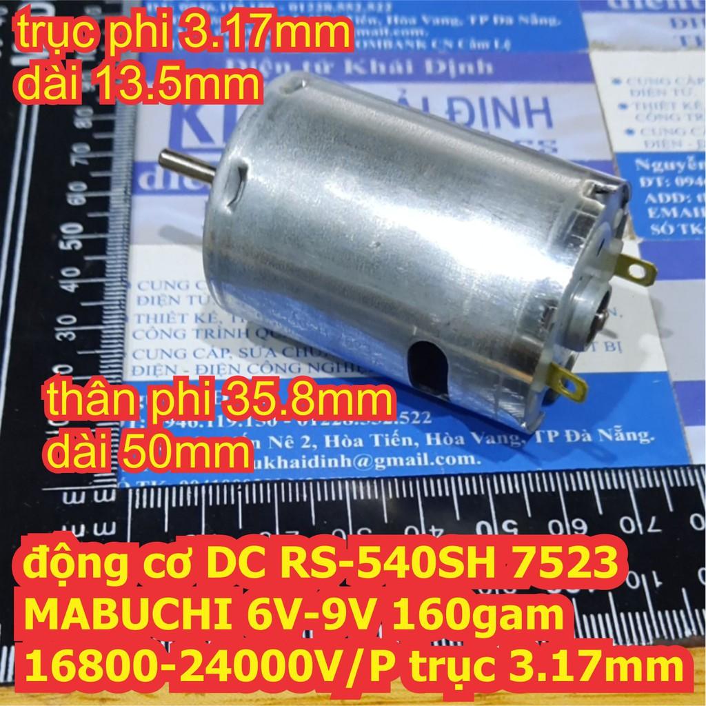 Động cơ DC RS-540SH MABUCHI 7523 6V-9V 16800-24000V/P 160g trục 3.17mm kde6735