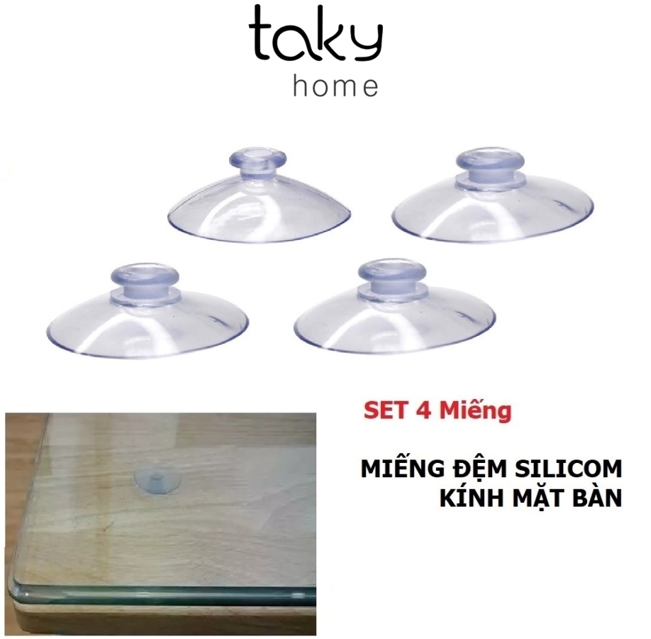 Set 4 Đệm Hít 1 Mặt Silicon Giữa Kính Mặt Bàn, Miếng Đệm Kê Kính Mặt Bàn, Chống Xê Dịch Và Trơn Trượt Kính - TakyHome 5506