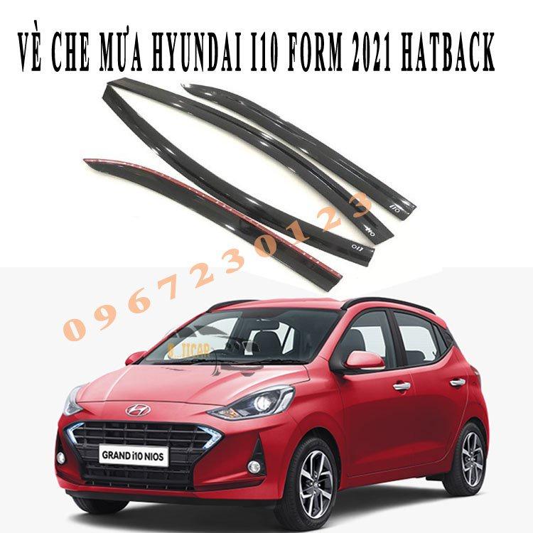 Vè Che Mưa Hyundai I10 2021 2022 Hatback Xe Cộc