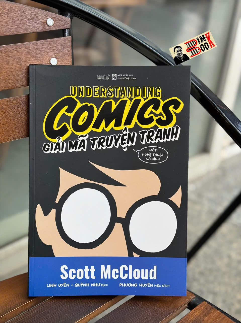 GIẢI MÃ TRUYỆN TRANH - Understanding Comics - Scott McCloud - Linh Uyên, Quỳnh Như dịch - Du Bút