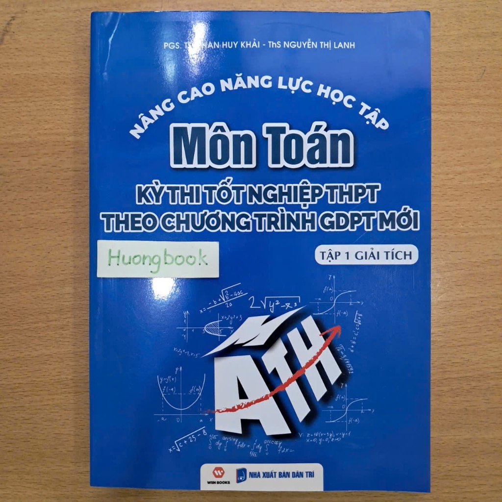 Sách - Nâng cao năng lực học tập Môn Toán ( Kỳ thi tốt nghiệp THPT theo chương trình mới )