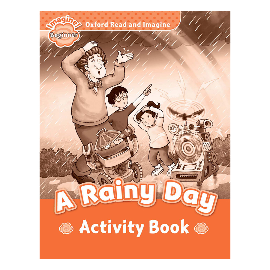 Oxford Read And Imagine Beginner: A Rainy Day (Activity Book)