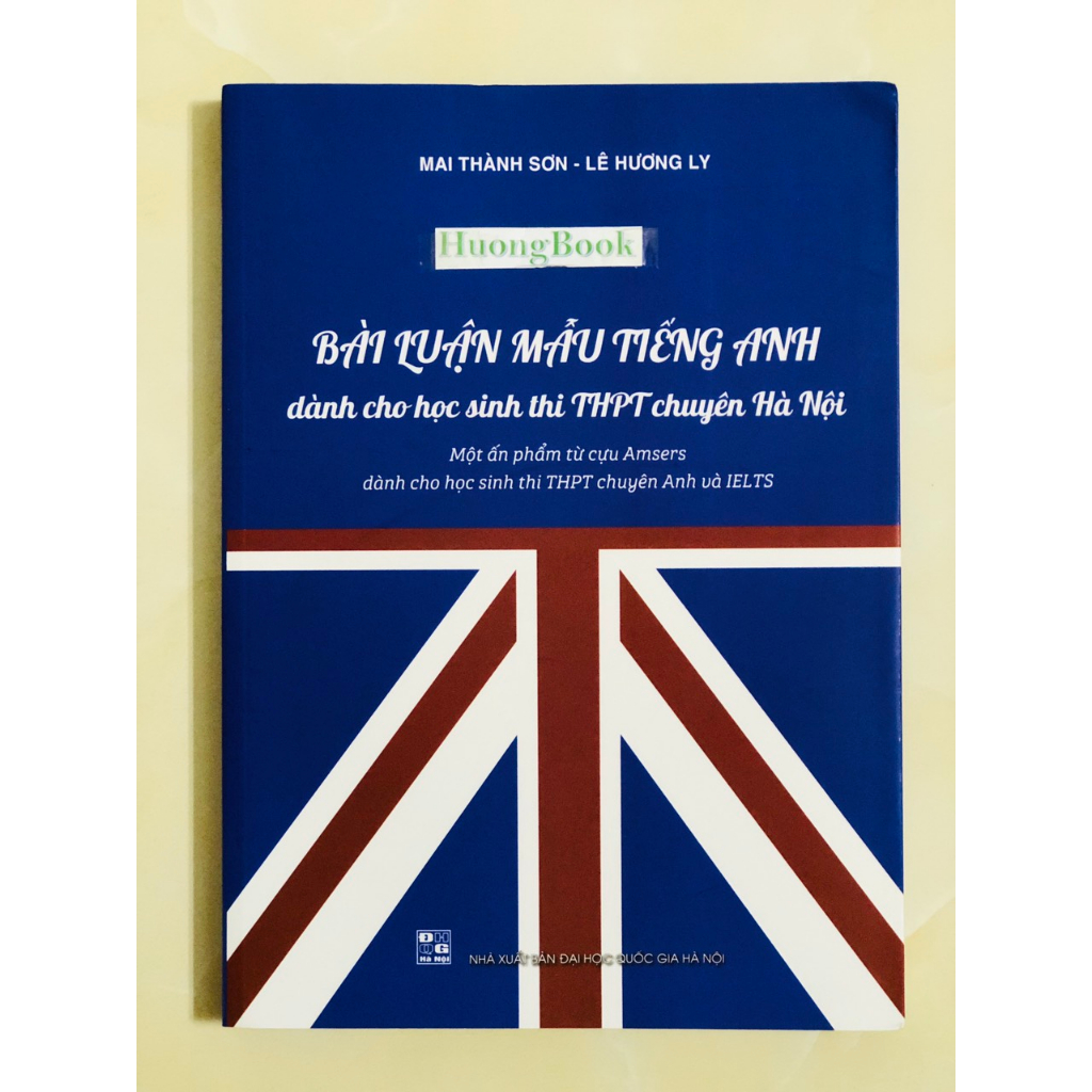 Sách - Bài luận mẫu tiếng anh dành cho học sinh thi THPT chuyên Hà Nội ( 2023 )