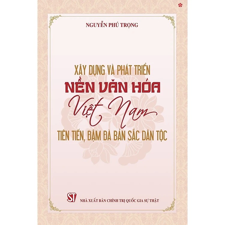 Sách - Xây dựng và phát triển nền văn hóa Việt Nam tiên tiến, đậm đà bản sắc dân tộc