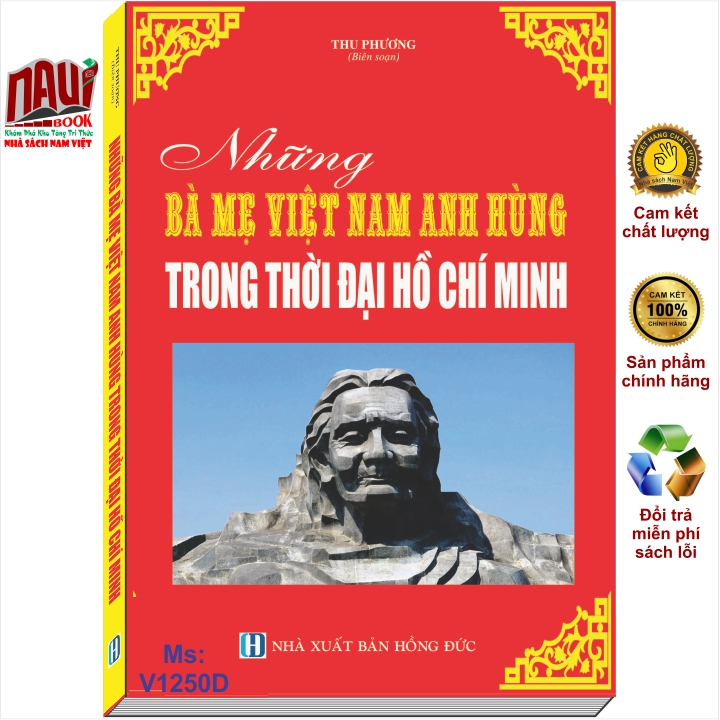 Sách Những Bà Mẹ Việt Nam Anh Hùng Trong Thời Đại Hồ Chí Minh - V1250D