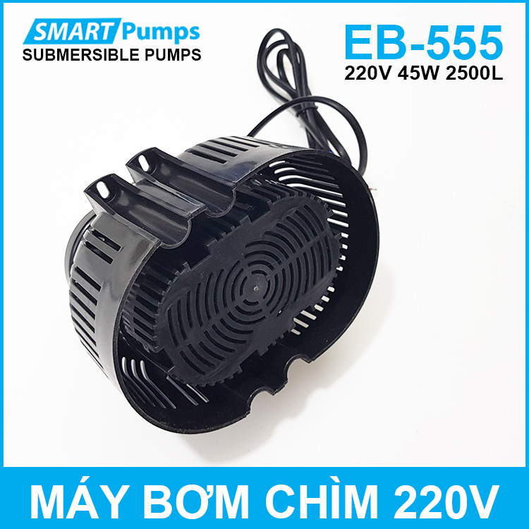 Máy bơm chìm cho quạt hơi nước hồ cá hòn non bộ thác nước tiểu cảnh 220V 45W 2500L EB-555 Smartpumps