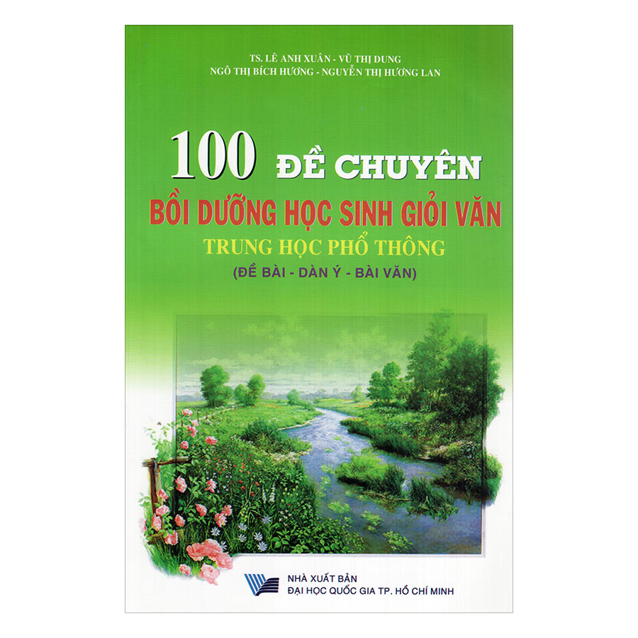 100 Đề Chuyên Bồi Dưỡng Học Sinh Giỏi Văn Trung Học Phổ Thông