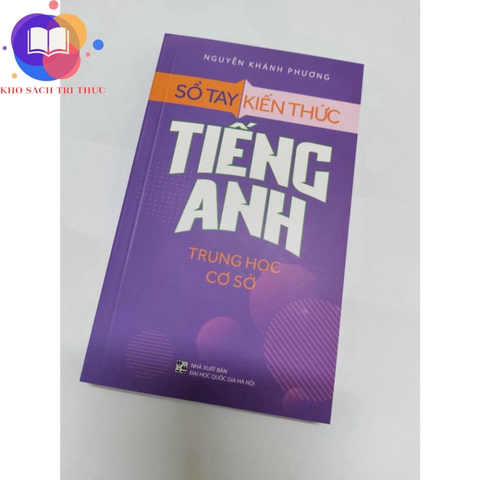 Sách - Sổ Tay Kiến Thức Tiếng Anh Trung Học Cơ Sở (TB)