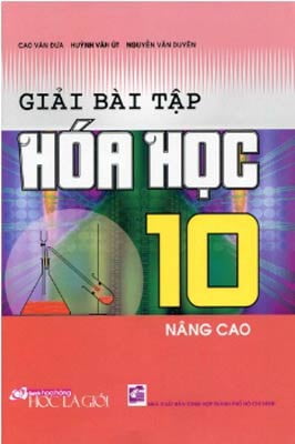 Giải Bài Tập Hóa Học 10 Nâng Cao