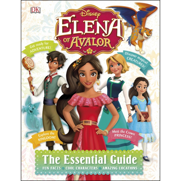 Disney Elena Of Avalor The Essential Guide