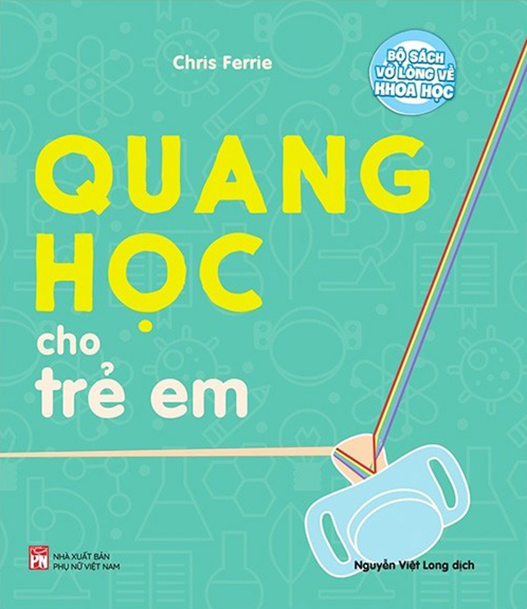 Bộ Sách Vỡ Lòng Về Khoa Học - Quang Học Cho Trẻ Em_PNU