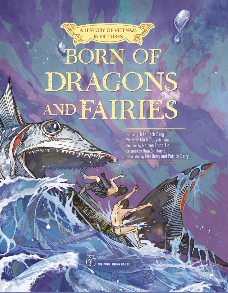 A HISTORY OF VIETNAM IN PICTURES - BORN OF DRAGONS AND FAIRIES (IN MÀU, BÌA MỀM)