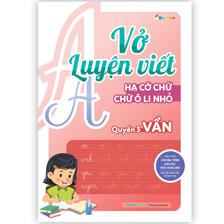 Vở luyện viết hạ cỡ chữ - chữ ô li nhỏ. Quyển 3: Vần