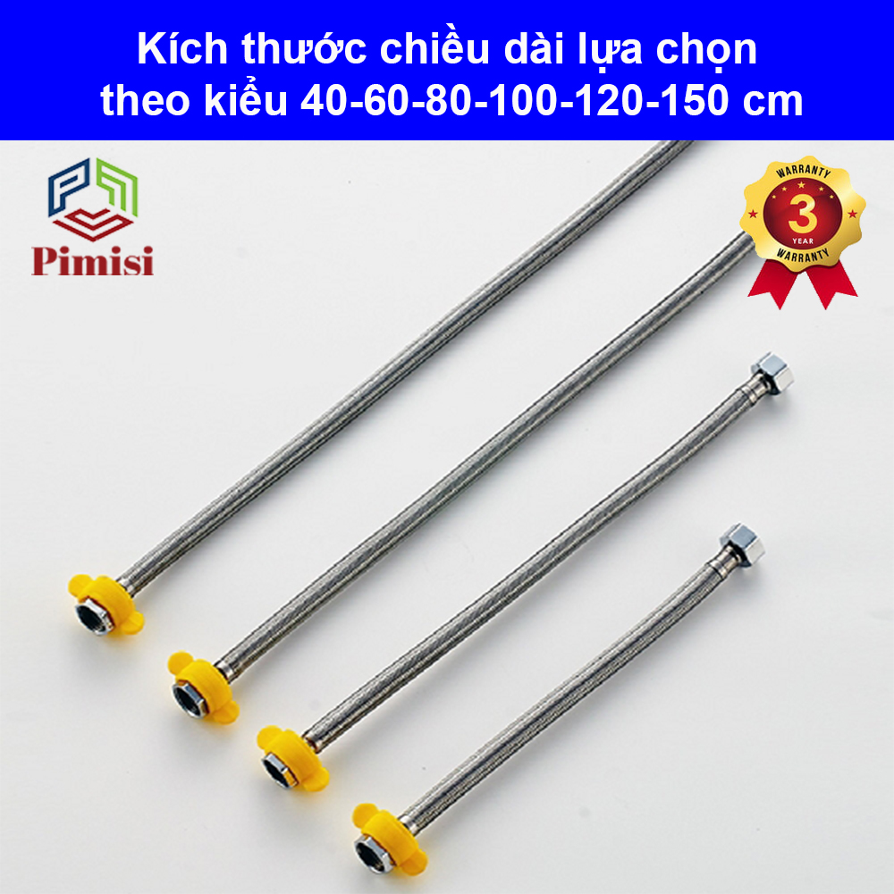 [ Bộ 2 sợi ] dây cấp nước nóng lạnh inox 304 Pimisi làm ống dẫn nước cho vòi rửa mặt lavabo - bình nóng lạnh - bồn cầu - vòi rửa bát  với nhiều kích thước dài đa dạng 40-60-80-100-120-150 cm đầu ren 21 | Hàng chính hãng