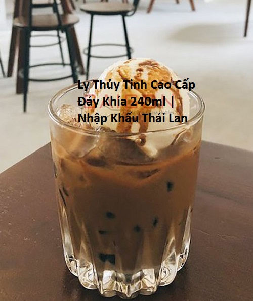 Ly Thủy Tinh Cao Cấp Đáy Khía 240ml | Nhập Khẩu Thái Lan