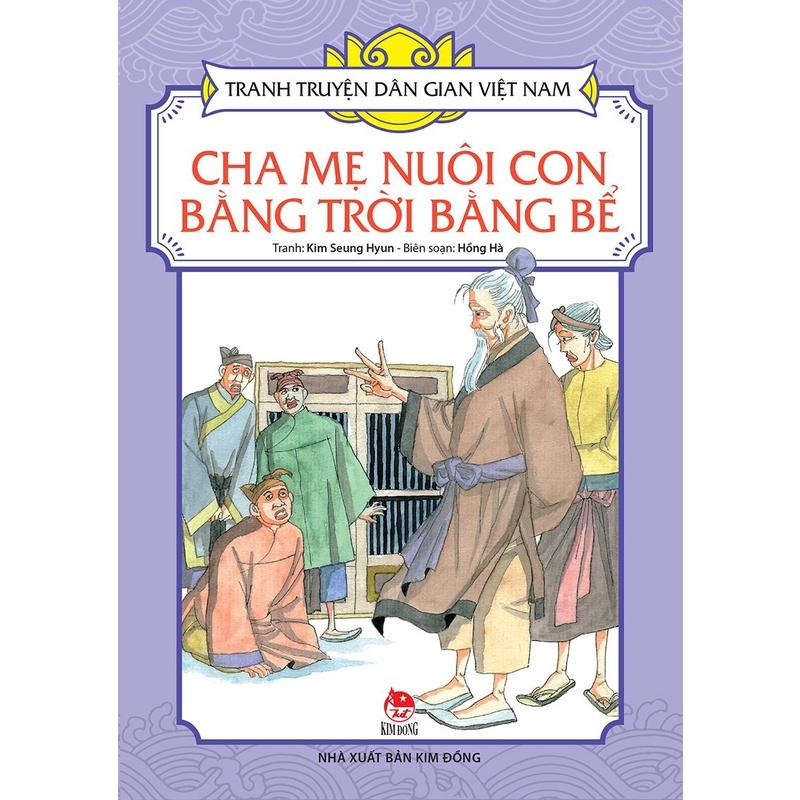 Sách - Tranh truyện dân gian Việt Nam Cha mẹ nuôi con bằng trời bằng bể - NXB Kim Đồng