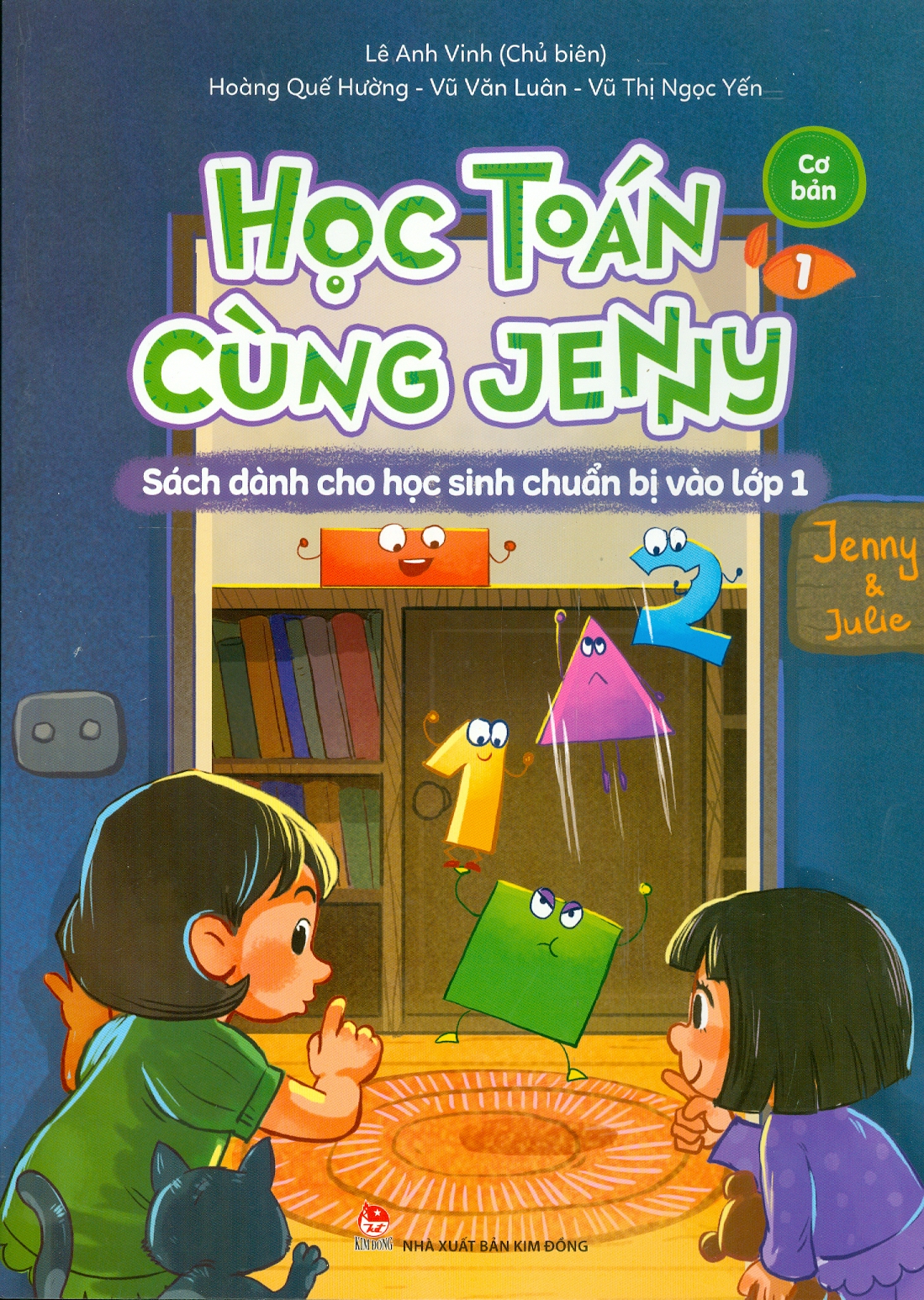 Học Toán Cùng Jenny - Sách dành cho học sinh chuẩn bị vào lớp 1 (Bộ cơ bản - Tập 1)