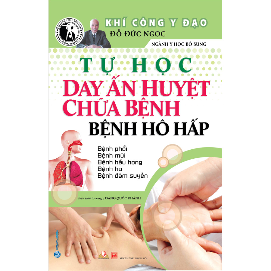 Tự Học Day Ấn Huyệt Chữa Bệnh - Bệnh Hô Hấp
