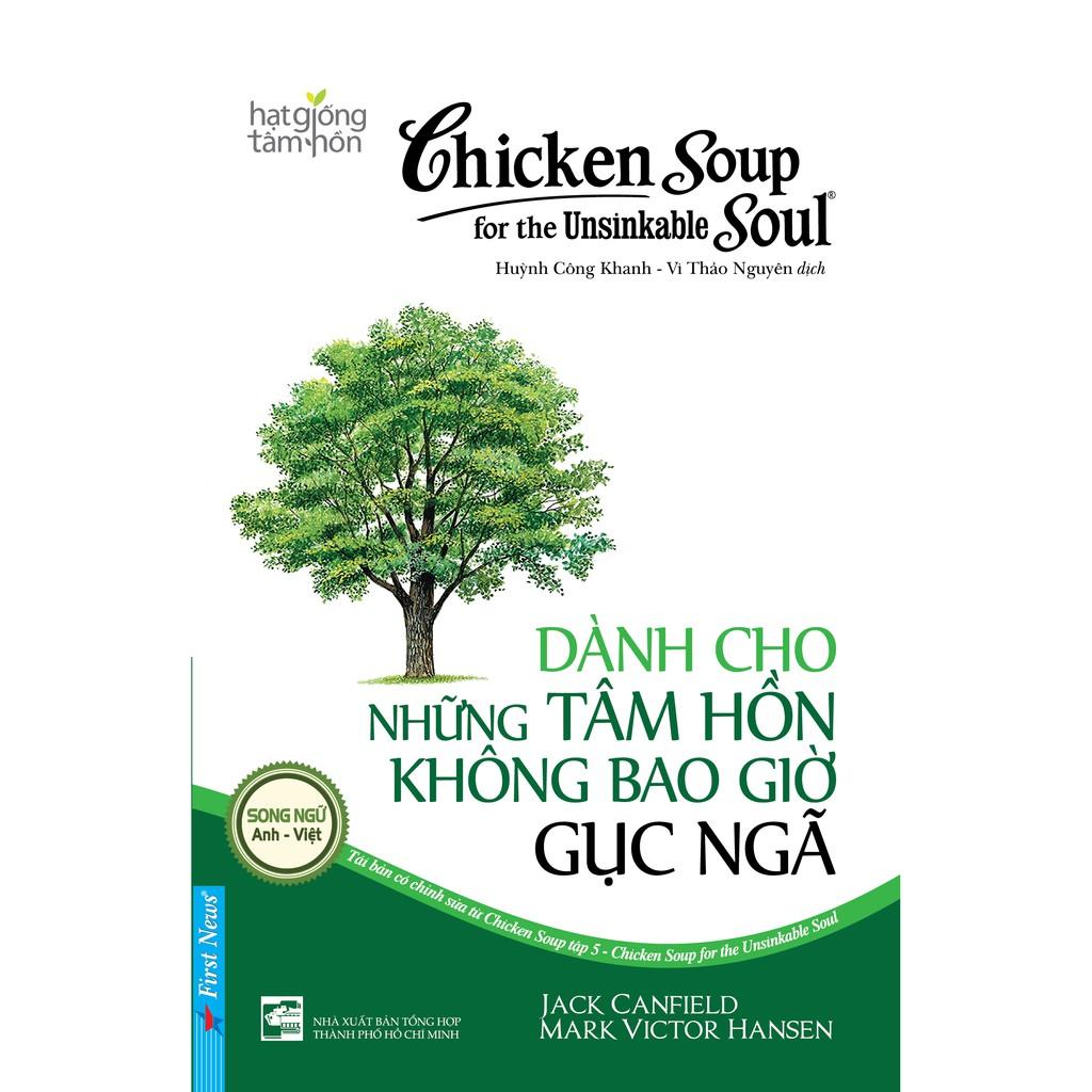 Sách - Chicken Soup For The Unsinkable Soul 5 - Dành cho những tâm hồn không bao giờ gục ngã - First News