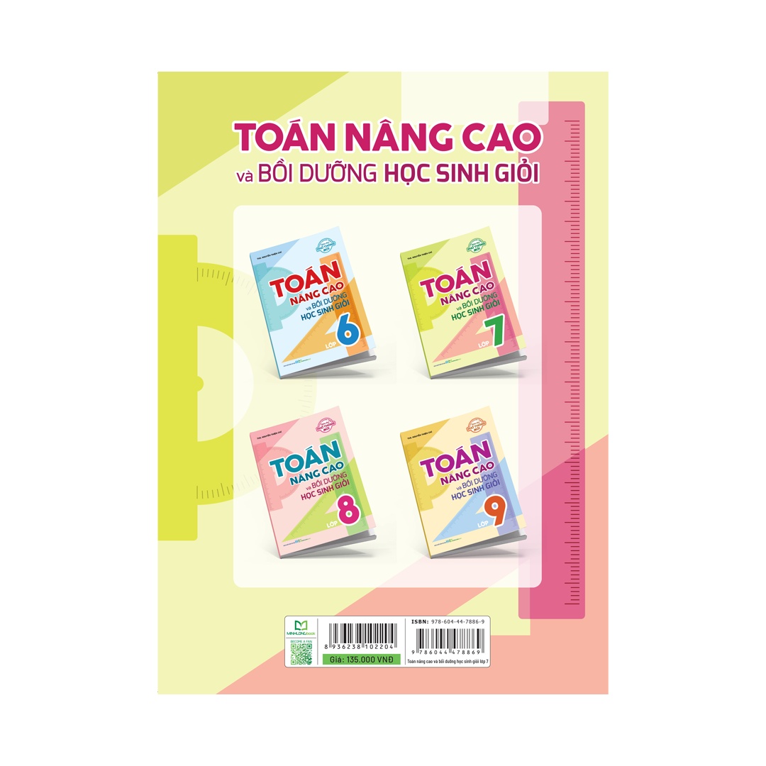 Sách: Toán Nâng Cao Và Bồi Dưỡng Học Sinh Giỏi Lớp 7