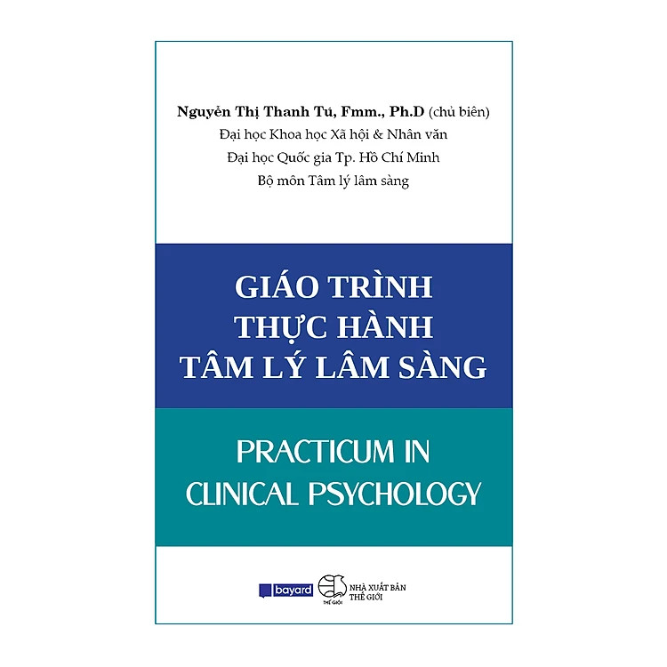 GIÁO TRÌNH THỰC HÀNH TÂM LÝ LÂM SÀNG - Nguyễn Thị Thanh Tú -