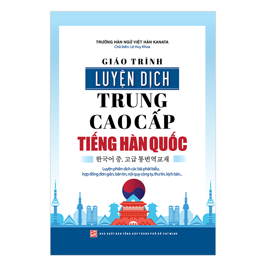 Giáo Trình Luyện Dịch Trung - Cao Cấp Tiếng Hàn Quốc