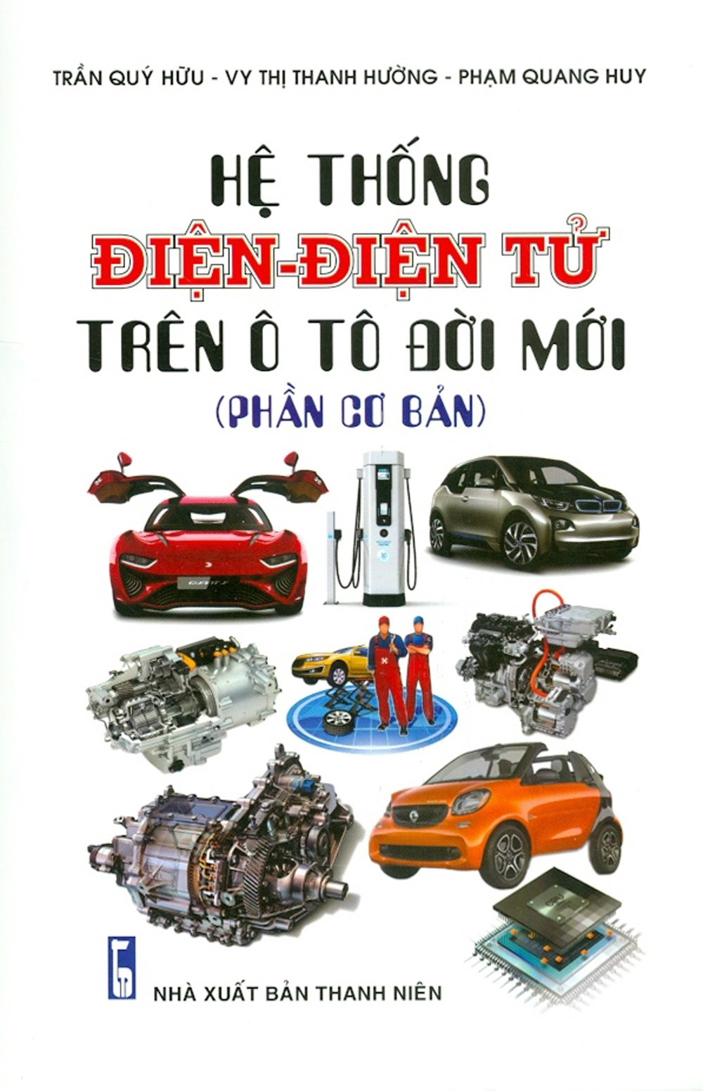 Hệ Thống Điện - Điện Tử Trên Ô Tô Đời Mới (Phần Cơ Bản)