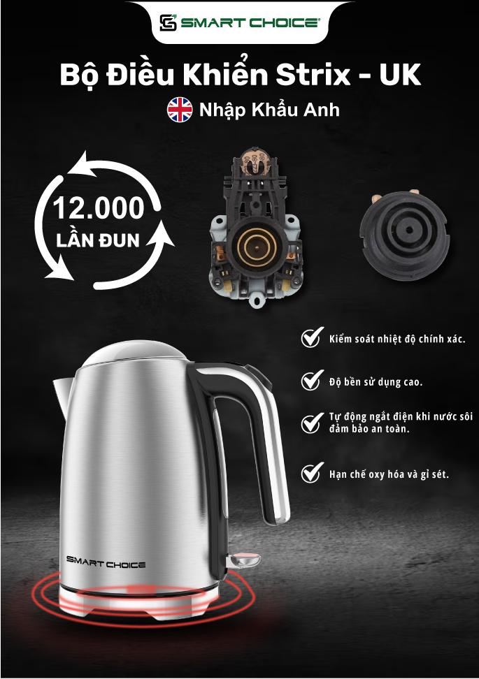 Ấm Siêu Tốc Inox 304 SMARTCHOICE 1.7L STRIX UK Nhập Khẩu Tại Anh Với 12.000 Lần Bật Tắt ( SCG-K002 ), Ấm Đun Nước Công Suất 2500W Đế Xoay 360 Độ Tích Hợp Đèn Led, Tự Động Ngắt Nhiệt, An Toàn, Bền Đẹp - HÀNG CHÍNH HÃNG