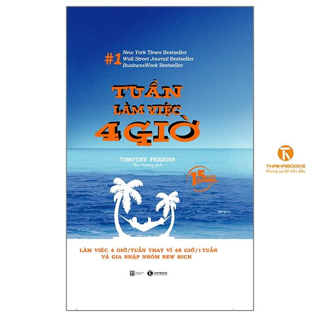 [Bản Kỷ Niệm 15 Năm] - Tuần làm việc 4 giờ (Bìa cứng) - Bản Quyền