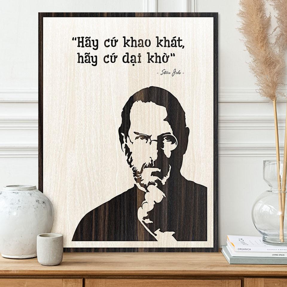 Tranh gỗ tạo động lực TBIG041 - "Hãy Cứ Khao Khát, Hãy Cứ Dại Khờ"