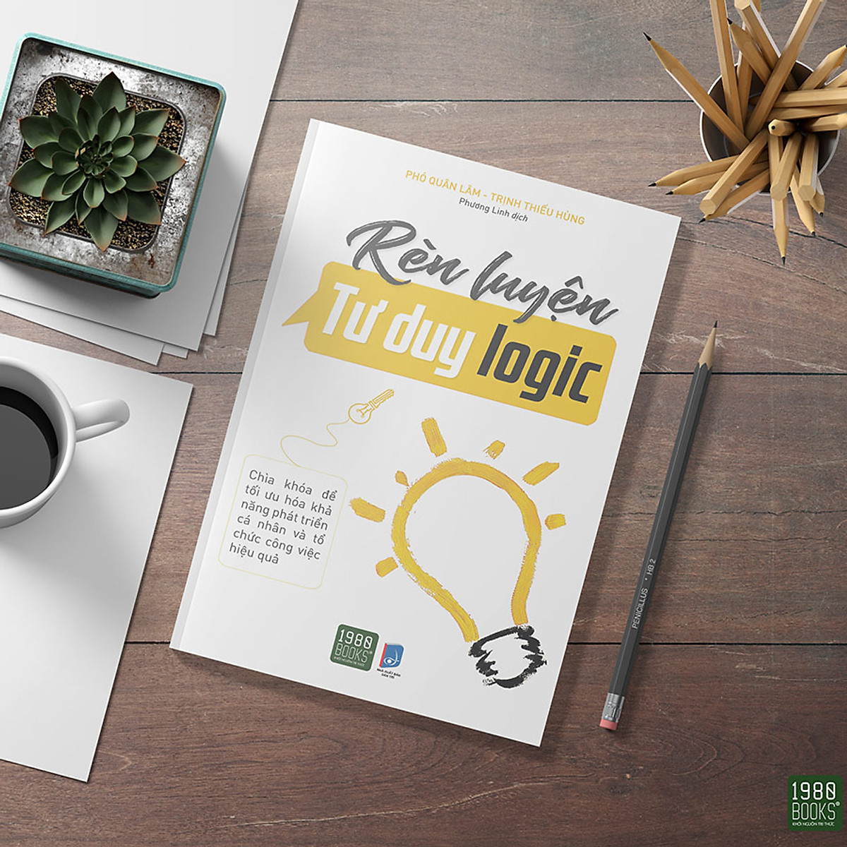 Rèn Luyện Tư Duy Logic - Chìa Khóa Phát Triển Khả Năng Cá Nhân Và Tổ Chức Công Việc Hiệu Quả