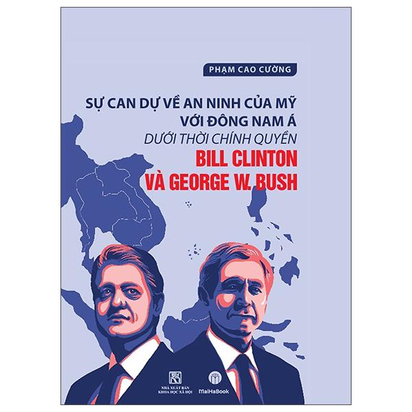 Sự Can Dự An Ninh Của Mỹ Với Đông Nam Á Dưới Thời Chính Quyền Bill Clinton Và George W.Bush