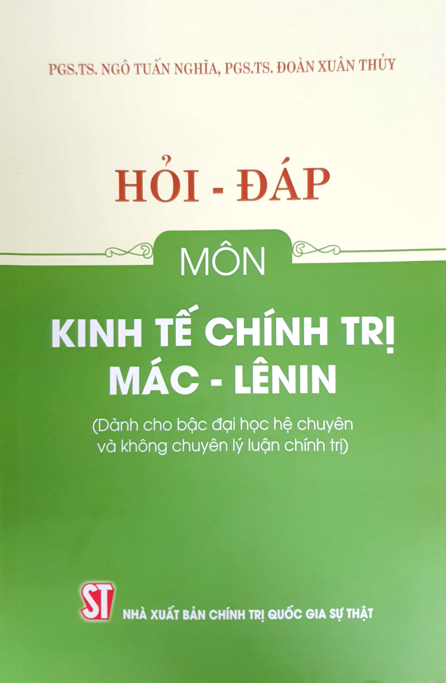 Hỏi - đáp môn Kinh tế chính trị Mác - Lênin (Dành cho bậc đại học hệ chuyên và không chuyên lý luận chính trị)