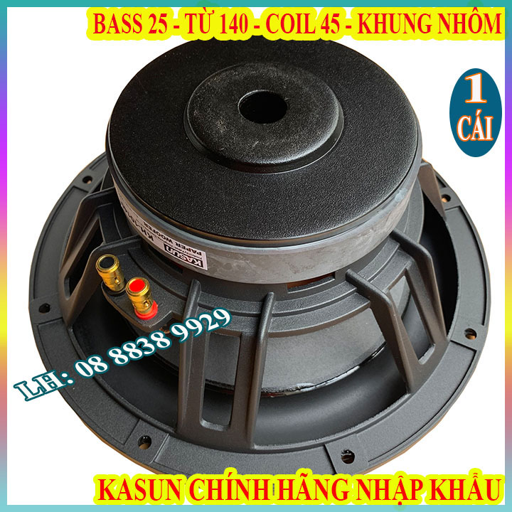 CỦ LOA BASS SUB 25 KASUN TỪ 140 COIL 45 HỒNG KÔNG CAO CẤP HÀNG NHẬP KHẨU - GIÁ 1 LOA