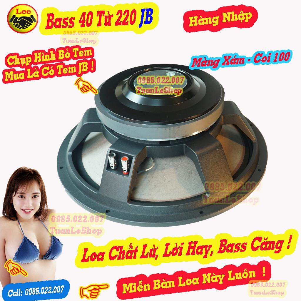 XẢ KHO - HÀNG NHẬP NHÉ - LOA BASS 40 COI 100 JB MÀNG XÁM - GIÁ 02 LOA 4 TAC COI 100 TỪ 220 JB