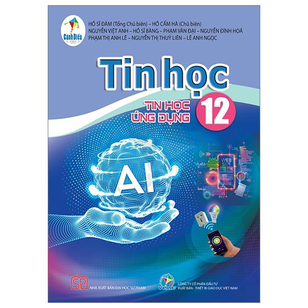 Tin Học 12 - Tin Học Ứng Dụng (Cánh Diều) (Chuẩn)