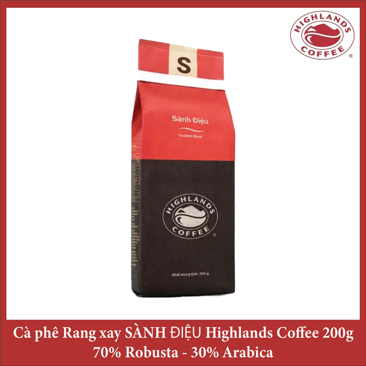 Cà phê Rang xay Highlands Coffee 200g - Moka/Culi/Sành Điệu/TruyềnThống/Di Sản