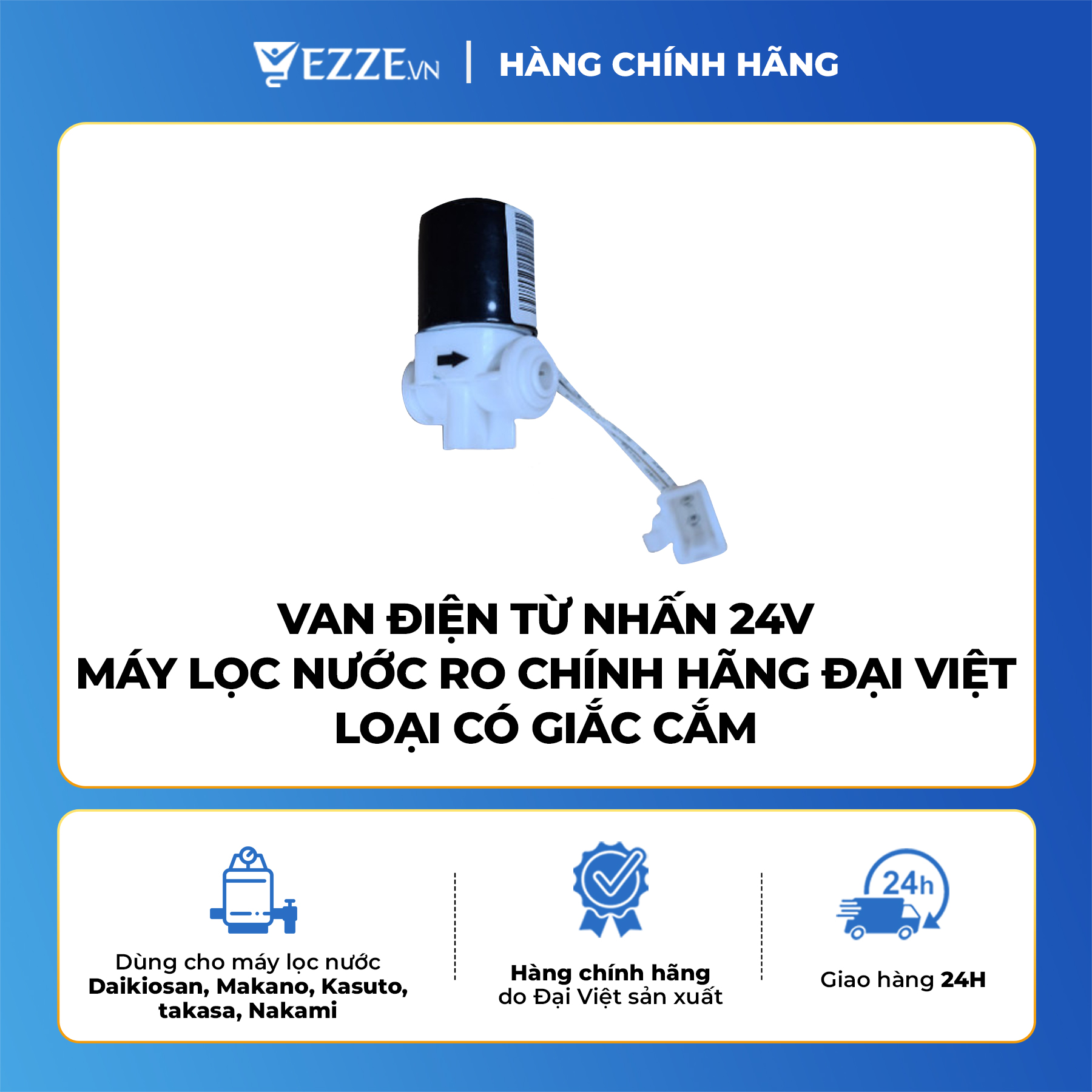 Van điện từ nhấn 24V Máy lọc nước RO chính hãng Đại Việt loại có giắc cắm- Hàng chính hãng