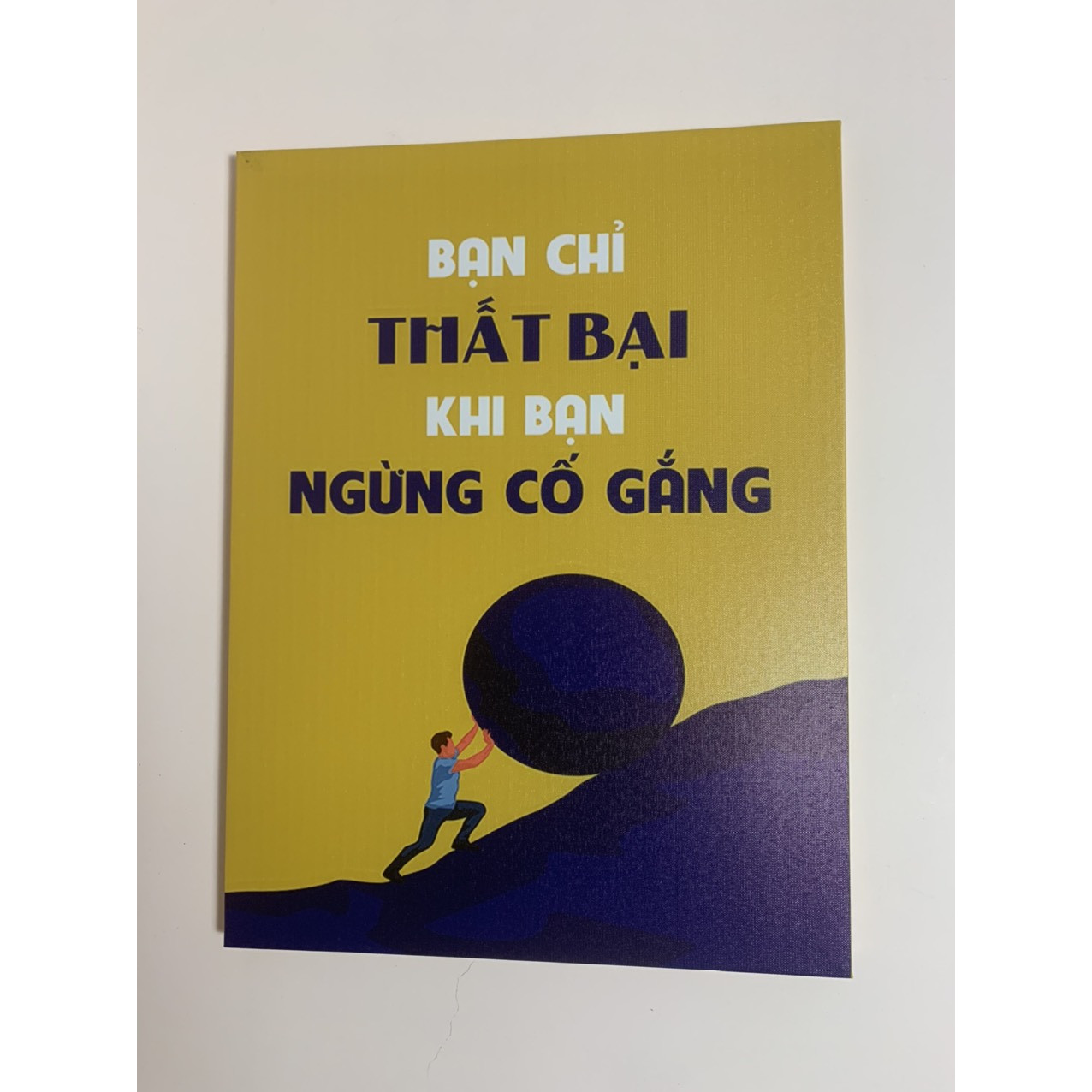 Tranh khẩu hiệu Bạn chỉ thất bại khi bạn ngừng cố gắng
