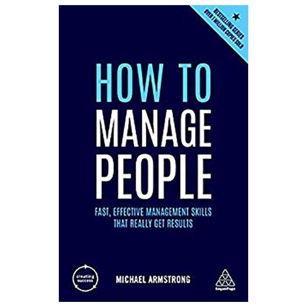 How to Manage People: Fast, Effective Management Skills that Really Get Results
