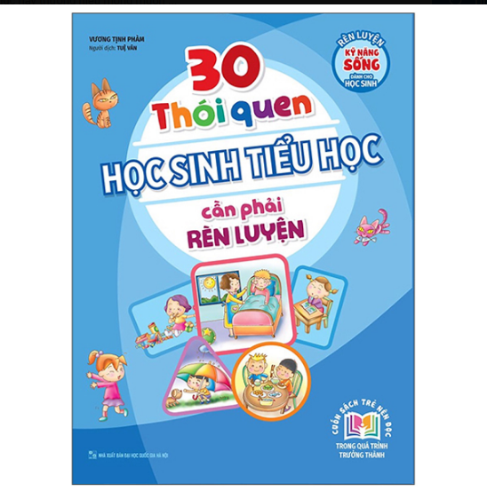 30 Thói Quen Học Sinh Tiểu Học Cần Phải Rèn Luyện