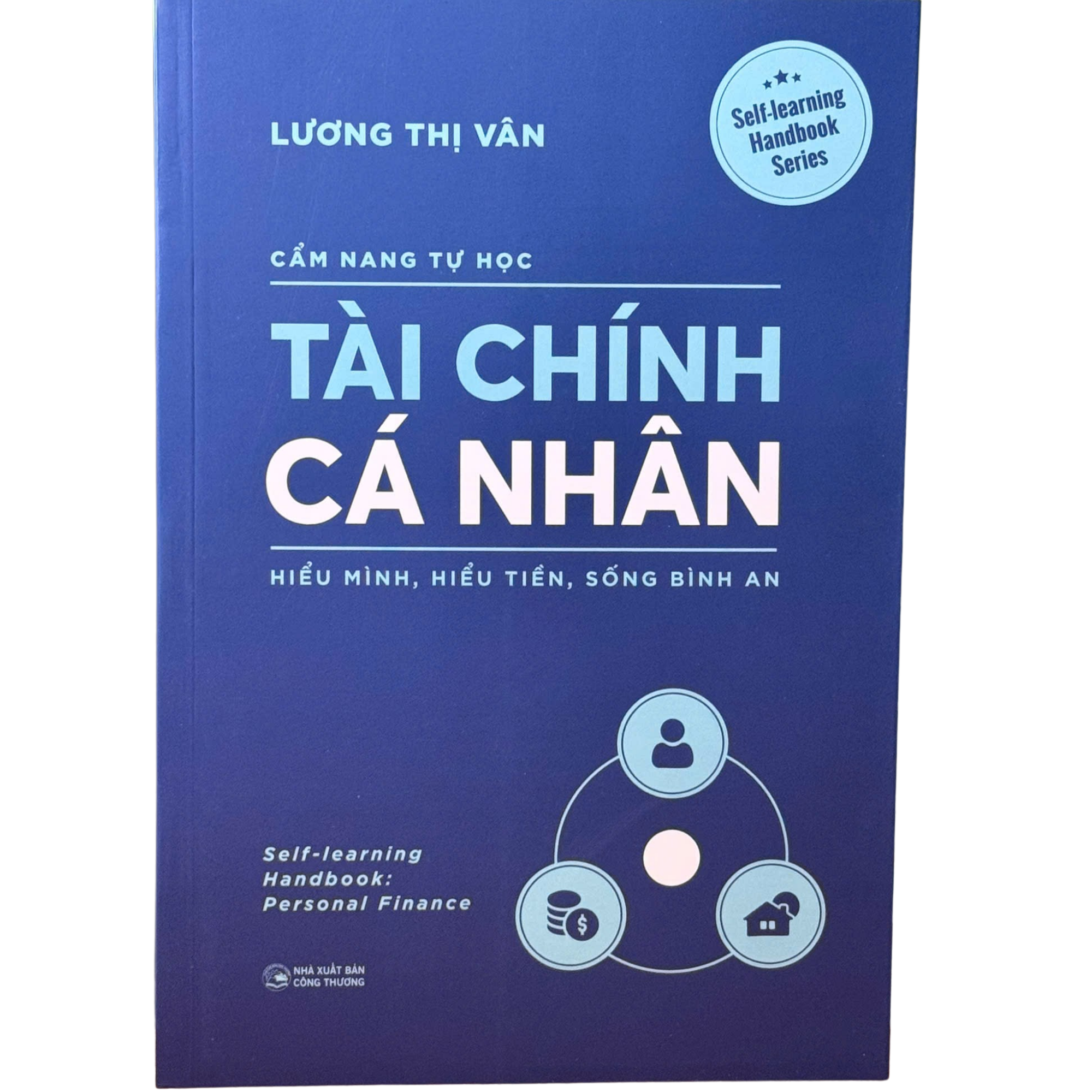 Cẩm Nang Tự Học – Tài Chính Cá Nhân | Hiểu Tiền – Quản Lý Tài Chính – Sống Bình An | Xây Dựng Nền Tảng Tài Chính Bền Vững