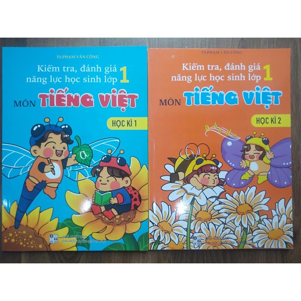 Sách - Kiểm Tra Đánh Giá Năng Lực Học Sinh Lớp 1 Môn Tiếng Việt Học Kì 2