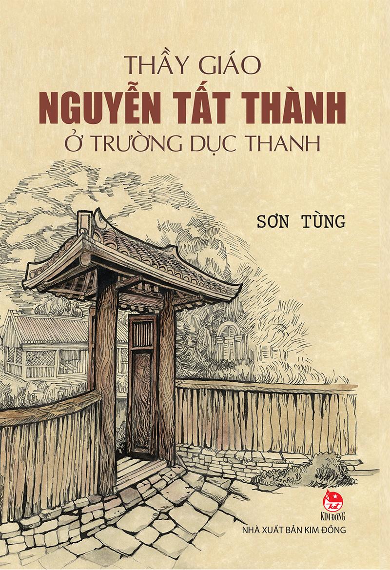 Kim Đồng - Thầy giáo Nguyễn Tất Thành ở trường Dục Thanh