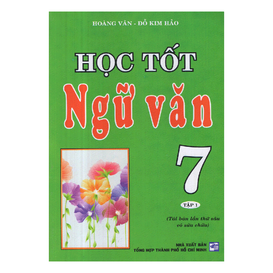 Học Tốt Ngữ Văn 7 (Tập 1)